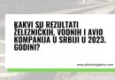 Kakvi su rezultati železničkih, vodnih i avio kompanija u Srbiji u 2023. godini?